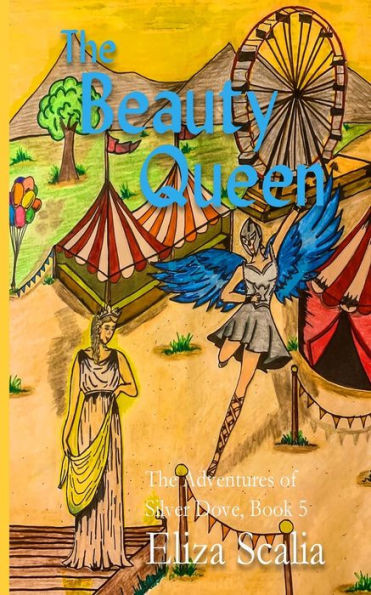 The Beauty Queen: A Super-Hero Adventure (The Adventures Of Silver Dove)