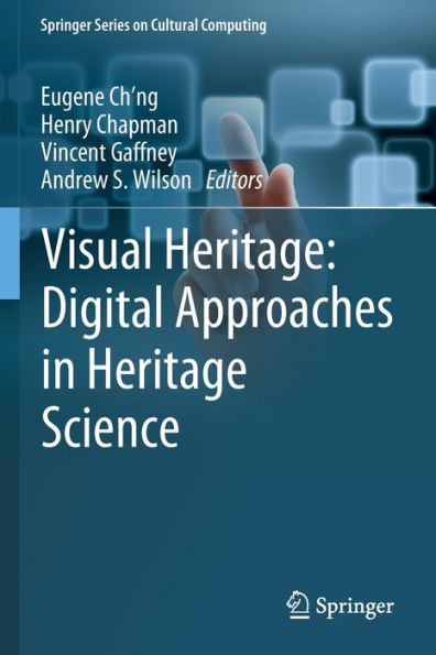 Visual Heritage: Digital Approaches In Heritage Science (Springer Series On Cultural Computing)