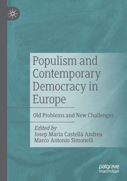 Populism And Contemporary Democracy In Europe: Old Problems And New Challenges