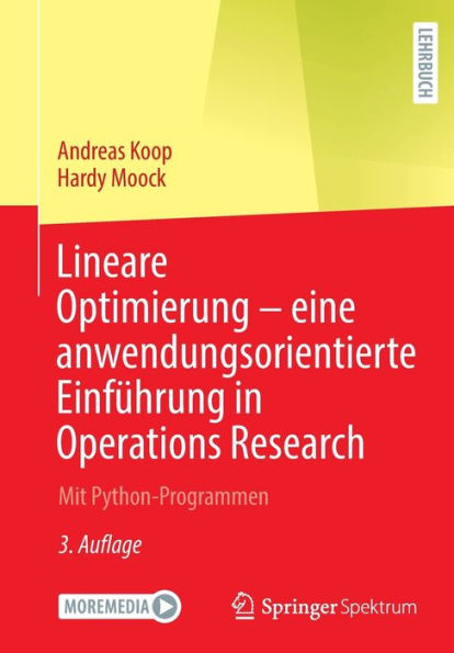 Lineare Optimierung  Eine Anwendungsorientierte Einführung In Operations Research: Mit Python-Programmen (German Edition)