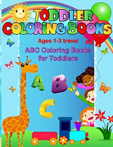 Toddler coloring books ages 1-3 travel: ABC coloring books for toddlers