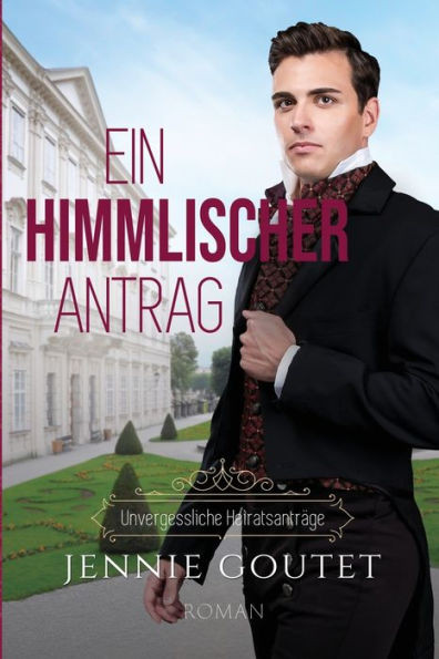Ein Himmlischer Antrag (Unvergessliche Heiratsanträge) (German Edition)