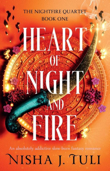 Heart Of Night And Fire: An Absolutely Addictive Slow Burn Fantasy Romance (The Nightfire Quartet)