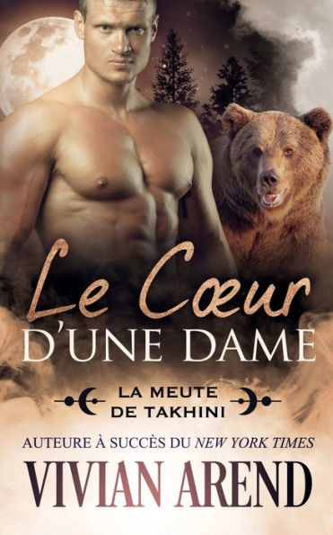Le Cur DUne Dame (La Meute De Takhini) (French Edition)