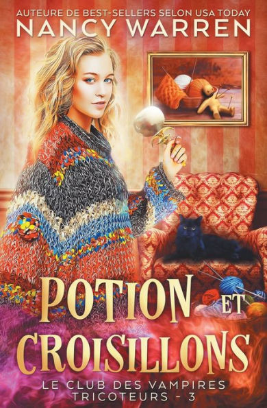 Potion Et Croisillons: Un Polar Paranormal (Le Club Des Vampires Tricoteurs) (French Edition)