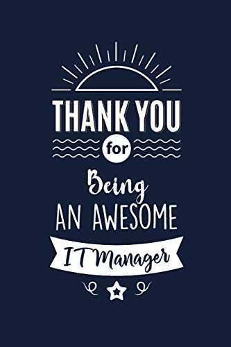 Thank You For Being An Awesome IT Manager: IT Manager Thank You And Appreciation Gift. Gag Alternative Gift to a Card for IT Manager