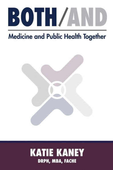 Both/And: Medicine & Public Health Together