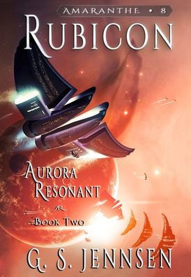 Rubicon: Aurora Resonant Book Two (Amaranthe)