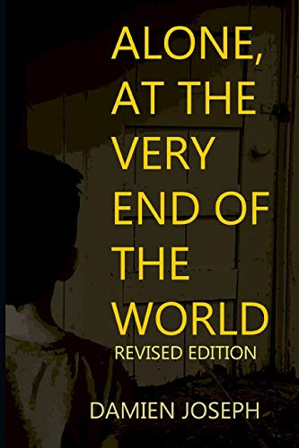 Alone, at the Very End of the World - Revised Edition