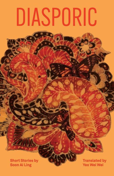Diasporic: Short Stories By Soon Ai Ling