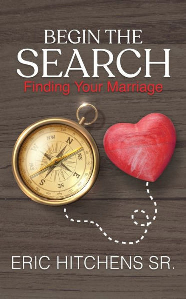 Begin The Search: Finding Your Marriage