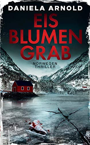 Eisblumengrab: Norwegen-Thriller (German Edition)