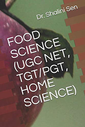 FOOD SCIENCE (UGC NET, TGT/PGT, HOME SCIENCE)