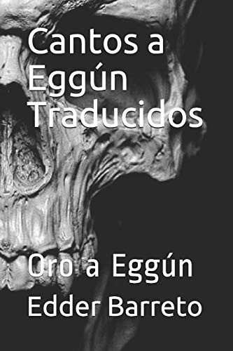 Cantos a Eggun Traducidos: Oro a Eggun (Spanish Edition)
