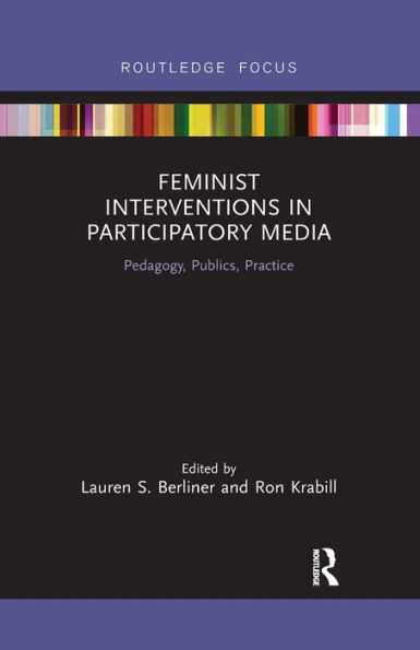 Feminist Interventions in Participatory Media (Focus on Global Gender and Sexuality)