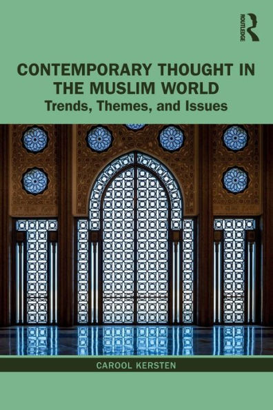 Contemporary Thought in the Muslim World: Trends, Themes, and Issues (Contemporary Thought in the Islamic World)