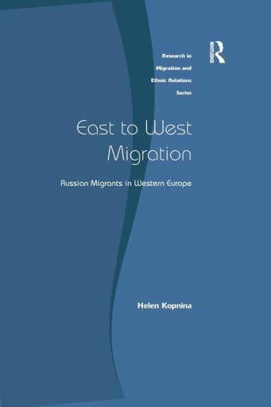 East to West Migration (Research in Migration and Ethnic Relations Series)