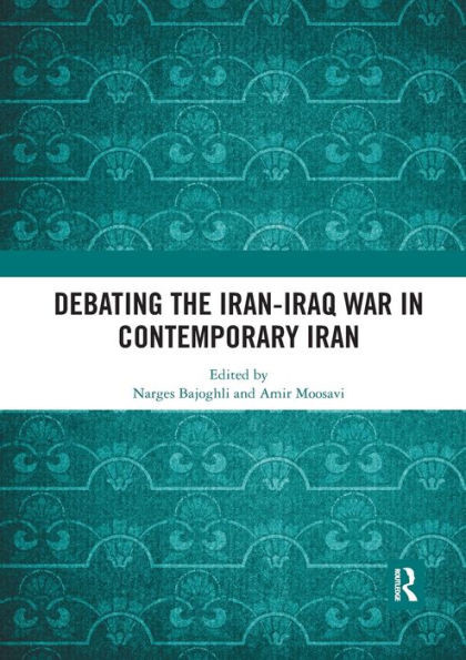 Debating the Iran-Iraq War in Contemporary Iran