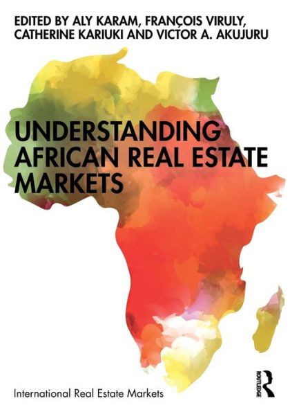 Understanding African Real Estate Markets (Routledge International Real Estate Markets Series)