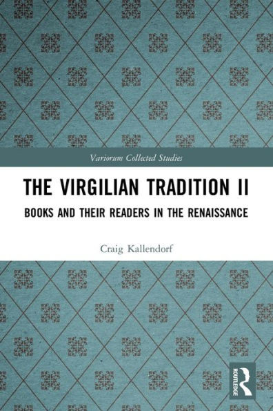 The Virgilian Tradition II (Variorum Collected Studies)