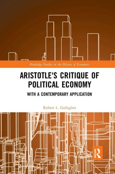 Aristotle's Critique of Political Economy (Routledge Studies in the History of Economics)