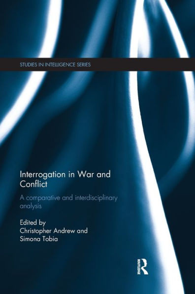 Interrogation in War and Conflict (Studies in Intelligence)