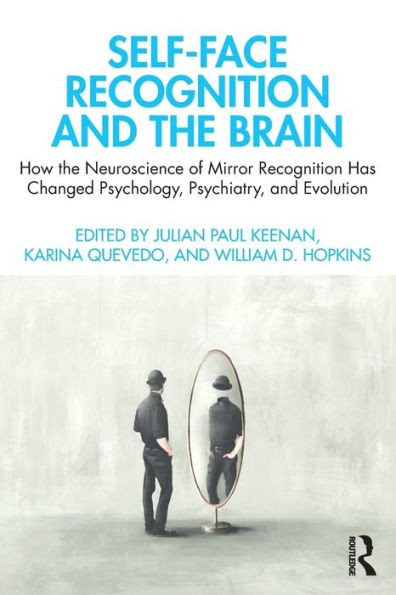 Self-Face Recognition and the Brain