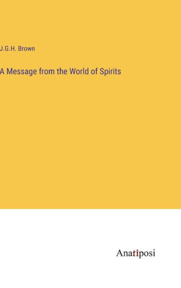 A Message from the World of Spirits