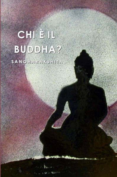 Chi è il Buddha? (Italian Edition)