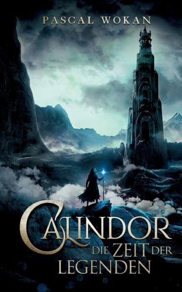 Calindor: Die Zeit der Legenden (German Edition)