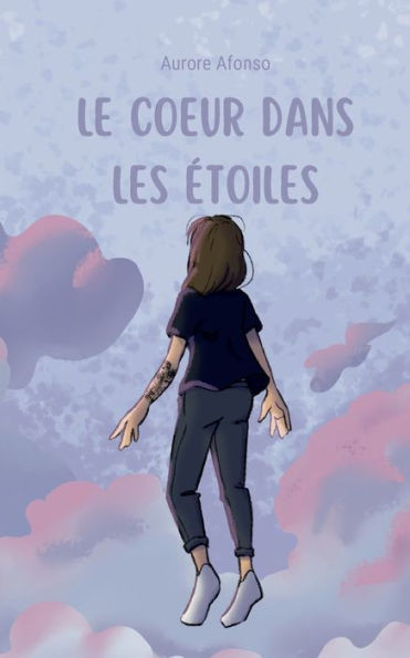 Le coeur dans les étoiles (French Edition)