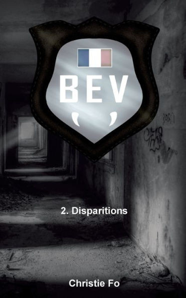 B.E.V: Disparitions (French Edition)