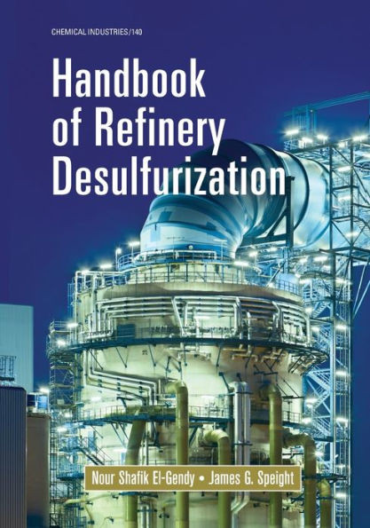 Handbook of Refinery Desulfurization (Chemical Industries)