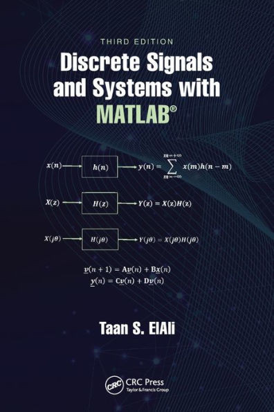 Discrete Signals and Systems with MATLAB® (Electrical Engineering Textbook)