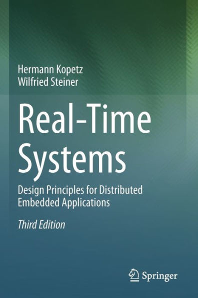 Real-Time Systems: Design Principles for Distributed Embedded Applications