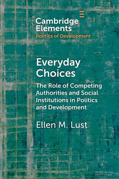 Everyday Choices (Elements in the Politics of Development)