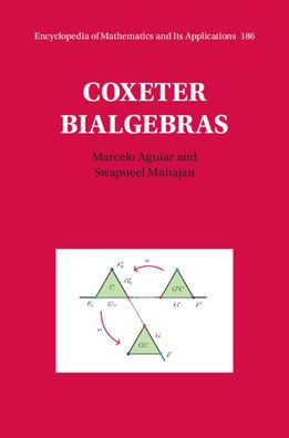 Coxeter Bialgebras (Encyclopedia of Mathematics and its Applications, Series Number 186)
