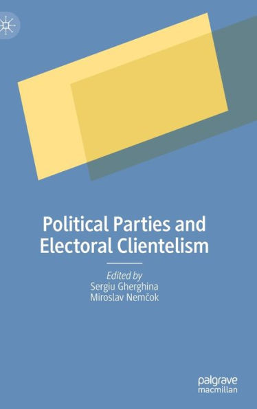 Political Parties and Electoral Clientelism