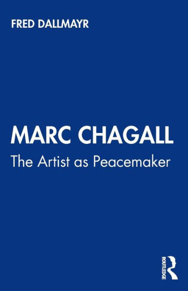 Marc Chagall: The Artist as Peacemaker (Peacemakers)