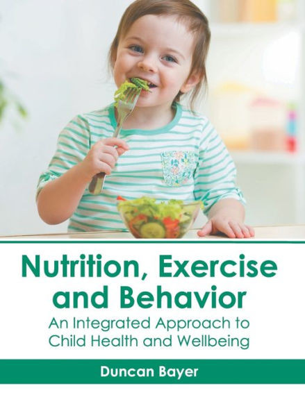 Nutrition, Exercise and Behavior: An Integrated Approach to Child Health and Wellbeing