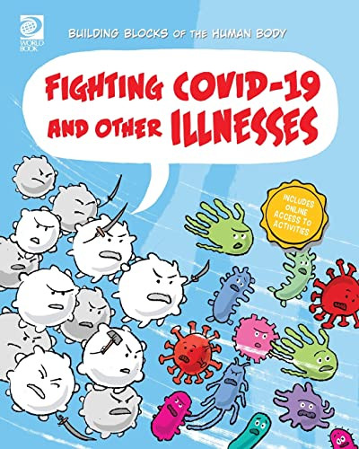 World Book - Building Blocks of the Human Body - Fighting COVID19 and Other Illnesses