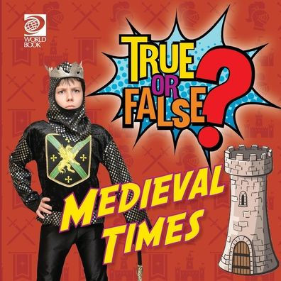 World Book - True or False? 3 - Medieval Times
