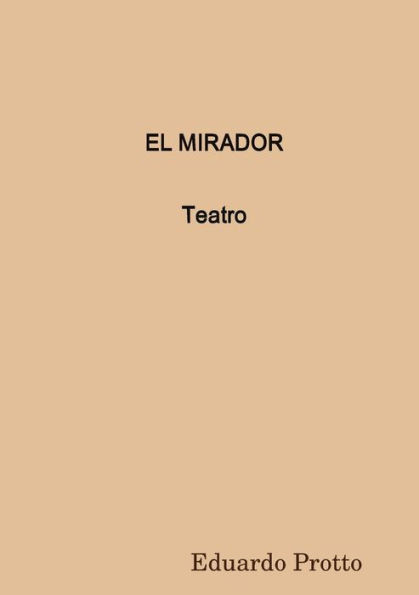 EL MIRADOR (Teatro) (Spanish Edition)