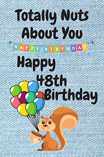 Totally Nuts About You Happy 48th Birthday: Birthday Card 48 Years Old / Birthday Card / Birthday Card Alternative / Birthday Card For Sister / Birthday Card For Boyfriend / Birthday Card For Husband