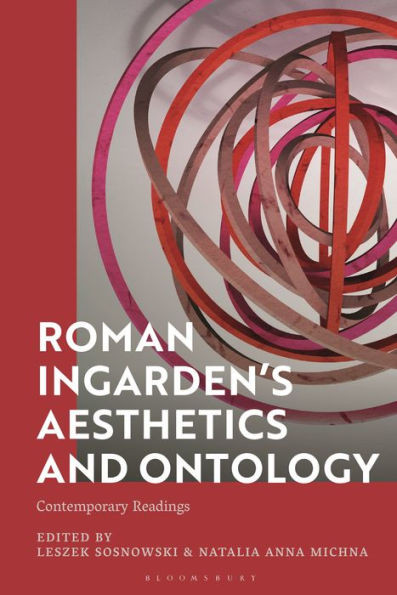 Roman Ingardens Aesthetics and Ontology: Contemporary Readings