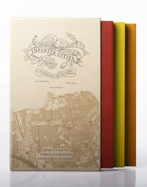 Infinite Cities: A Trilogy of Atlases?San Francisco, New Orleans, New York