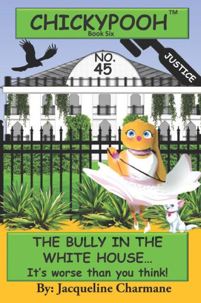 The Bully In The White House: It's Worse Than You Think (Chickypooh)