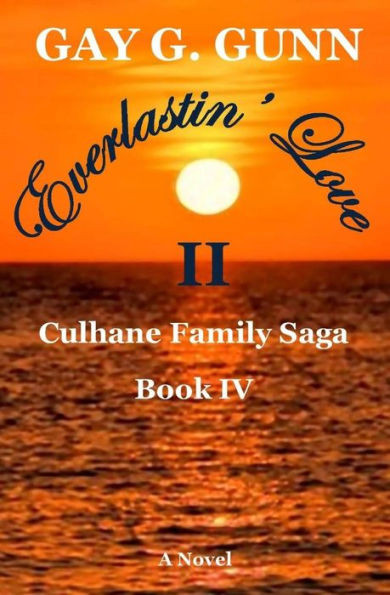 Everlastin' Love II: Culhane Family Sage: Book IV