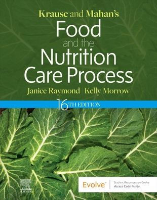 Krause and Mahans Food and the Nutrition Care Process (Krause's Food & Nutrition Therapy)