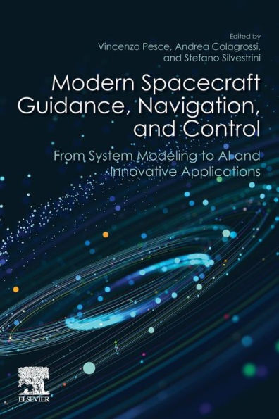 Modern Spacecraft Guidance, Navigation, and Control: From System Modeling to AI and Innovative Applications